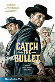 Catch the Bullet مترجم (2021) Catch the Bullet (2021)
